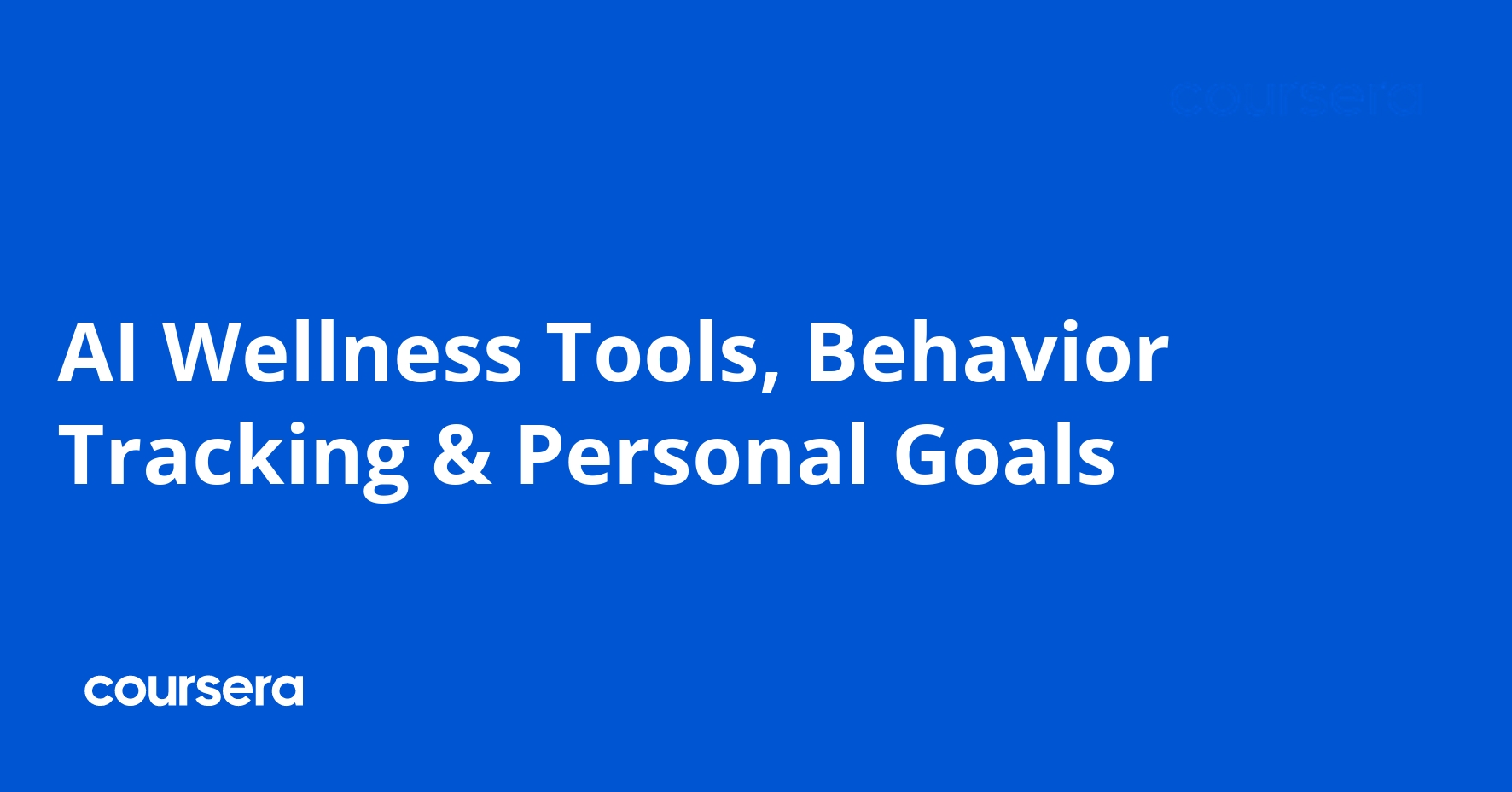 AI Wellness Tools, Behavior Tracking & Goals