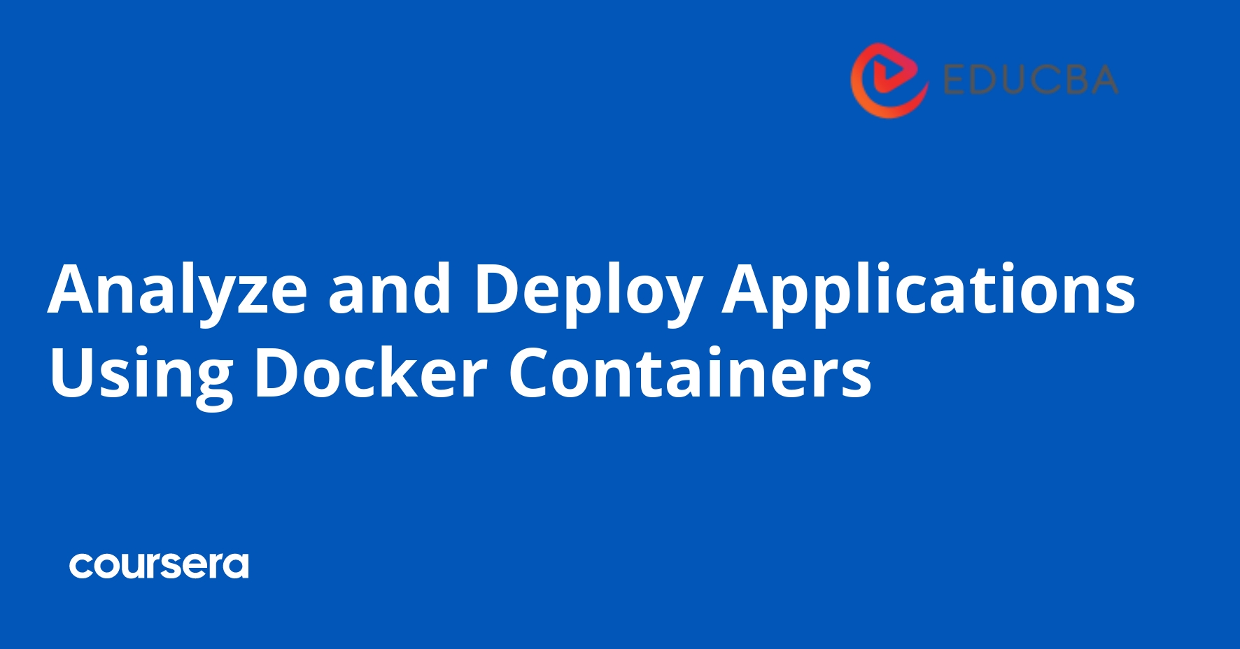 Analyze and Deploy Applications Using Docker Containers