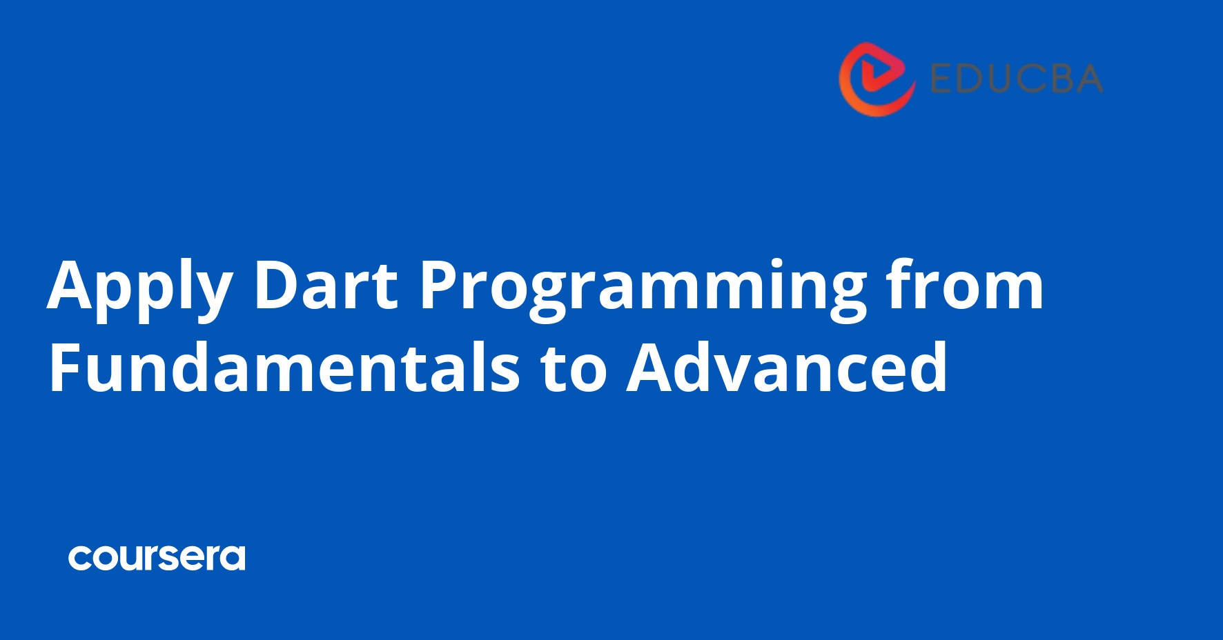 Dart Programming Fundamentals to Advanced