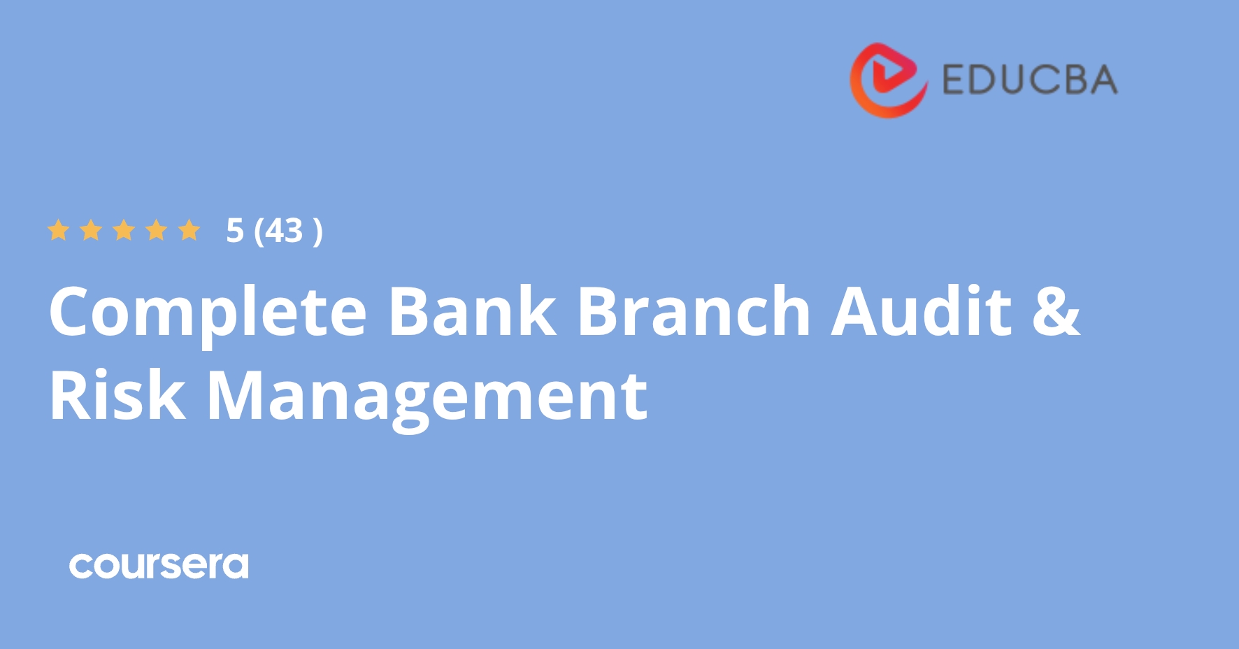 Complete Bank Branch Audit & Risk Management | Coursera