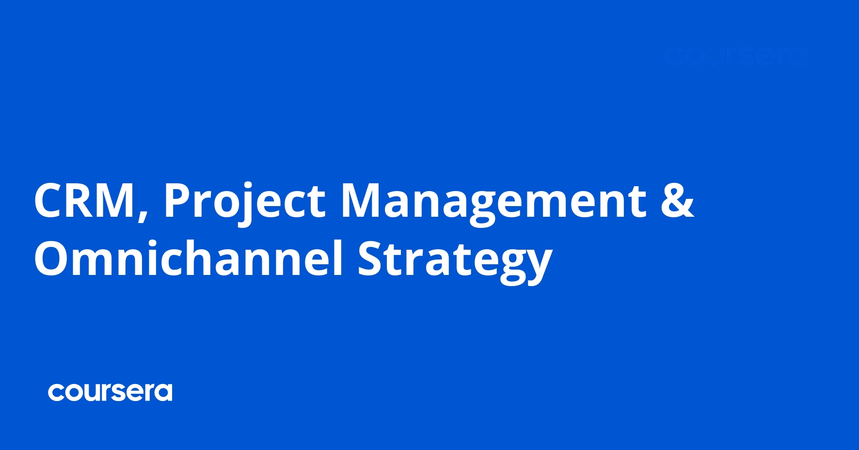 CRM, Project Management & Omnichannel Strategy