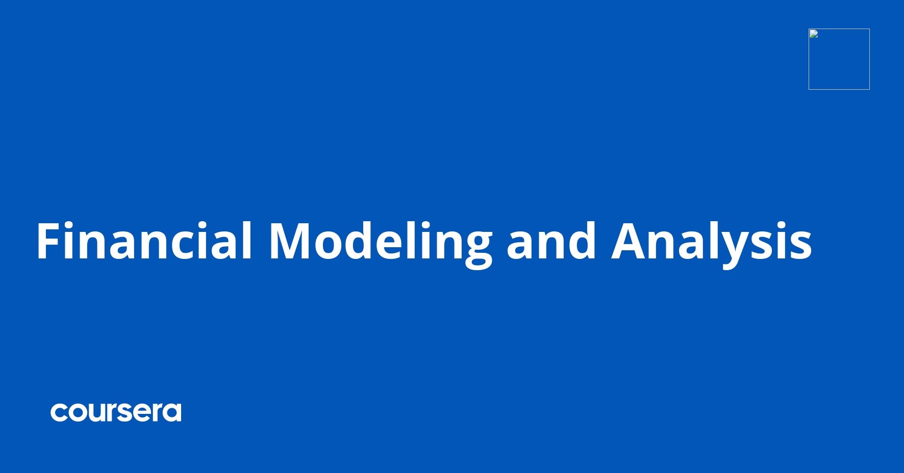 Financial Modeling and Analysis | Coursera