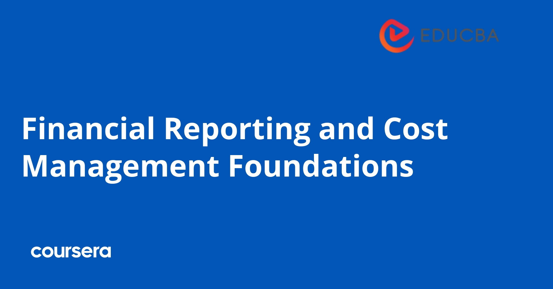 Financial Reporting and Cost Management Foundations