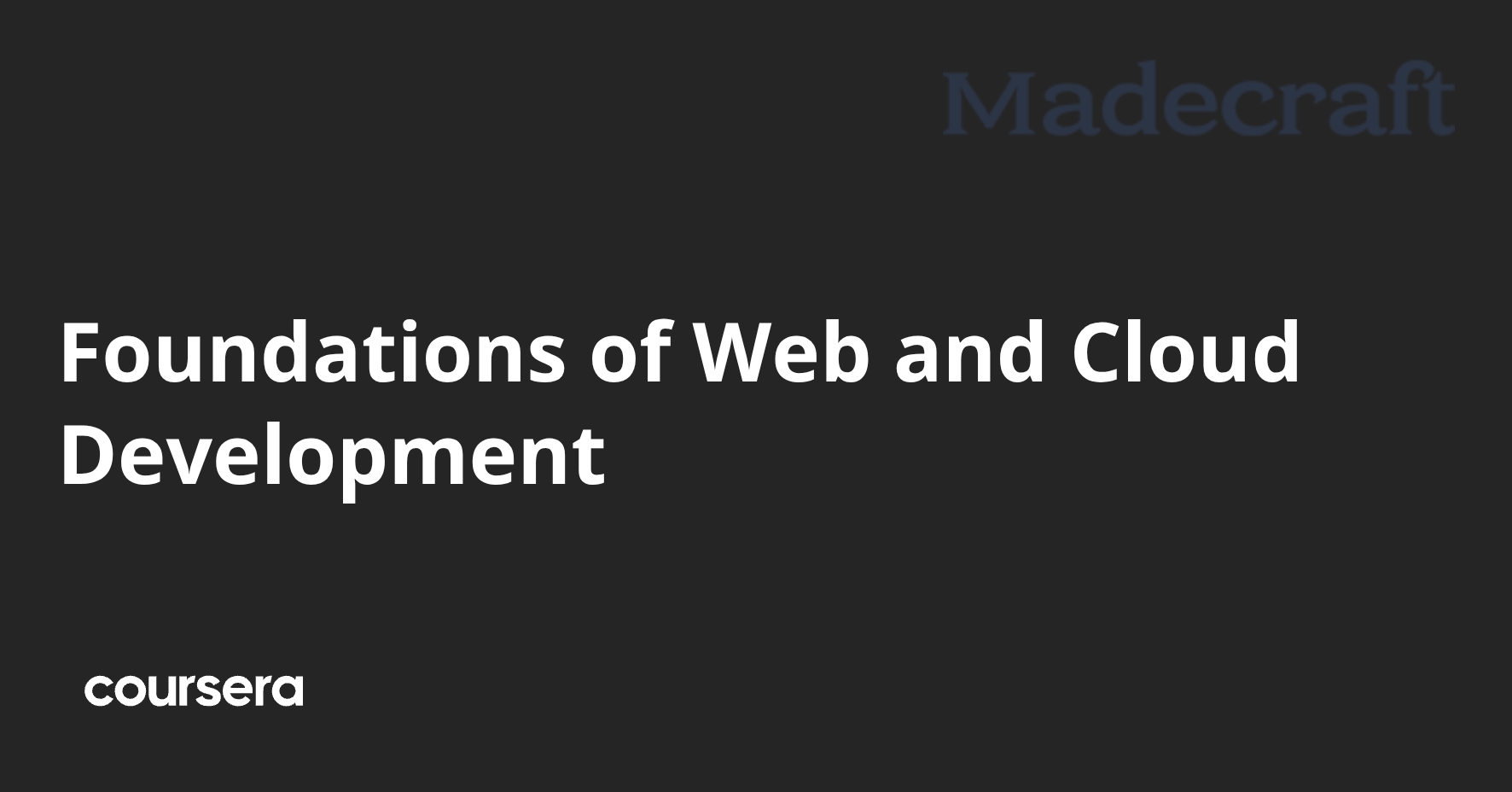 Foundations of Web and Cloud Development | Coursera