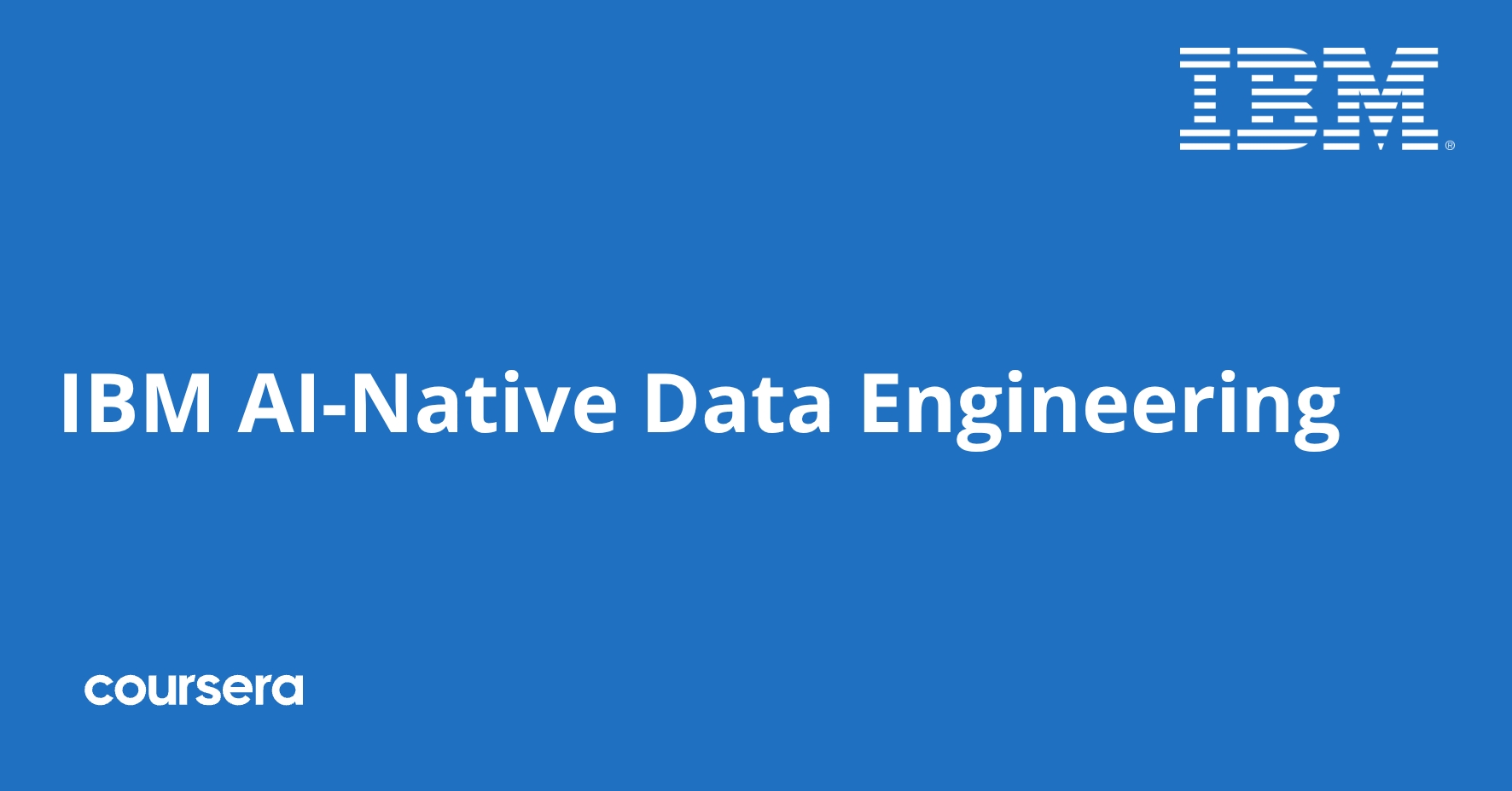IBM AI-Native Data Engineering Professional Certificate