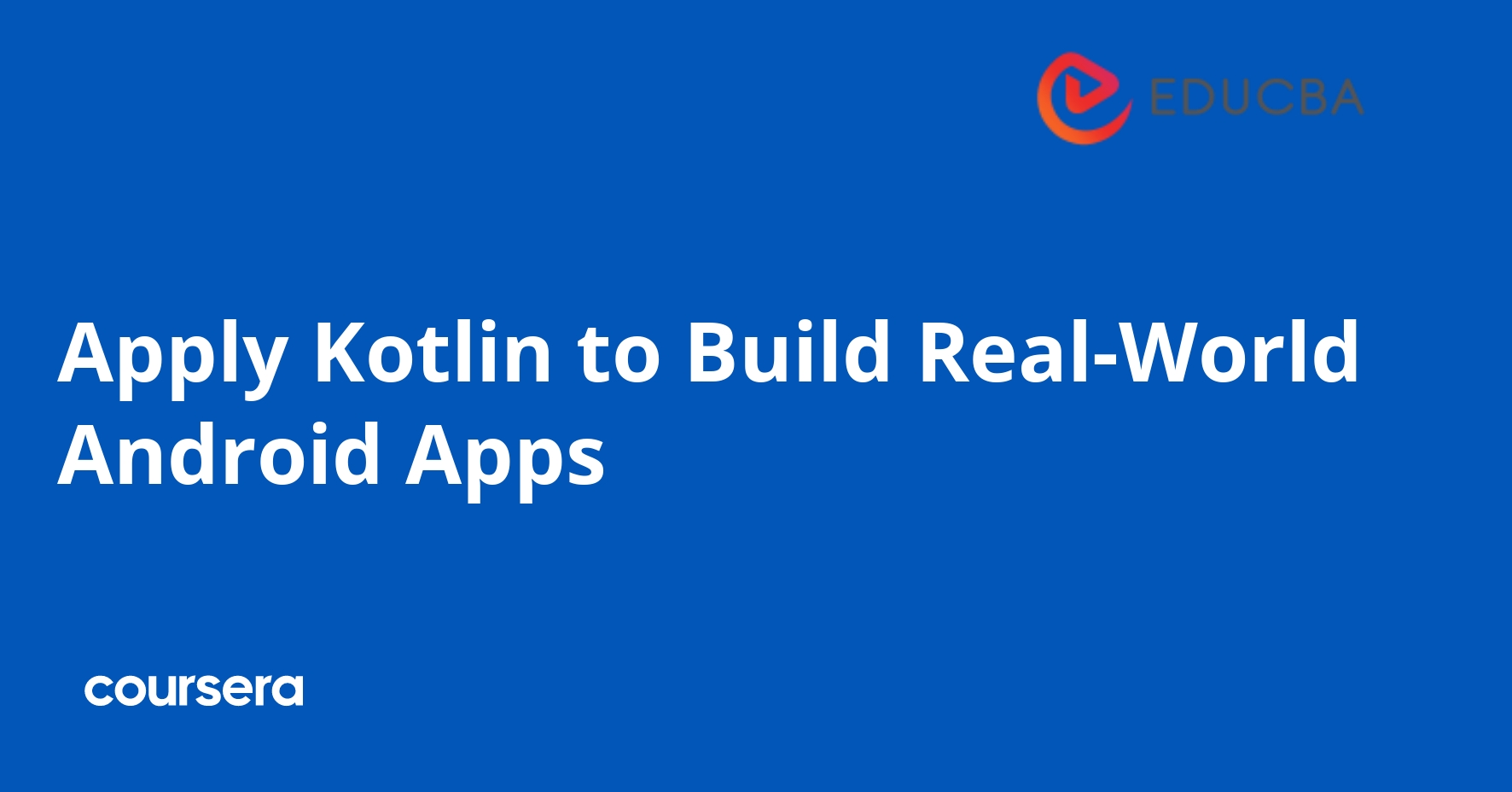 Apply Kotlin to Build Real-World Android Apps