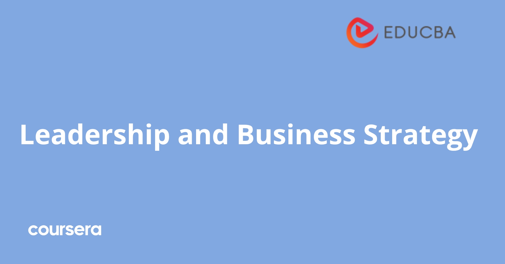 Leadership and Business Strategy | Coursera
