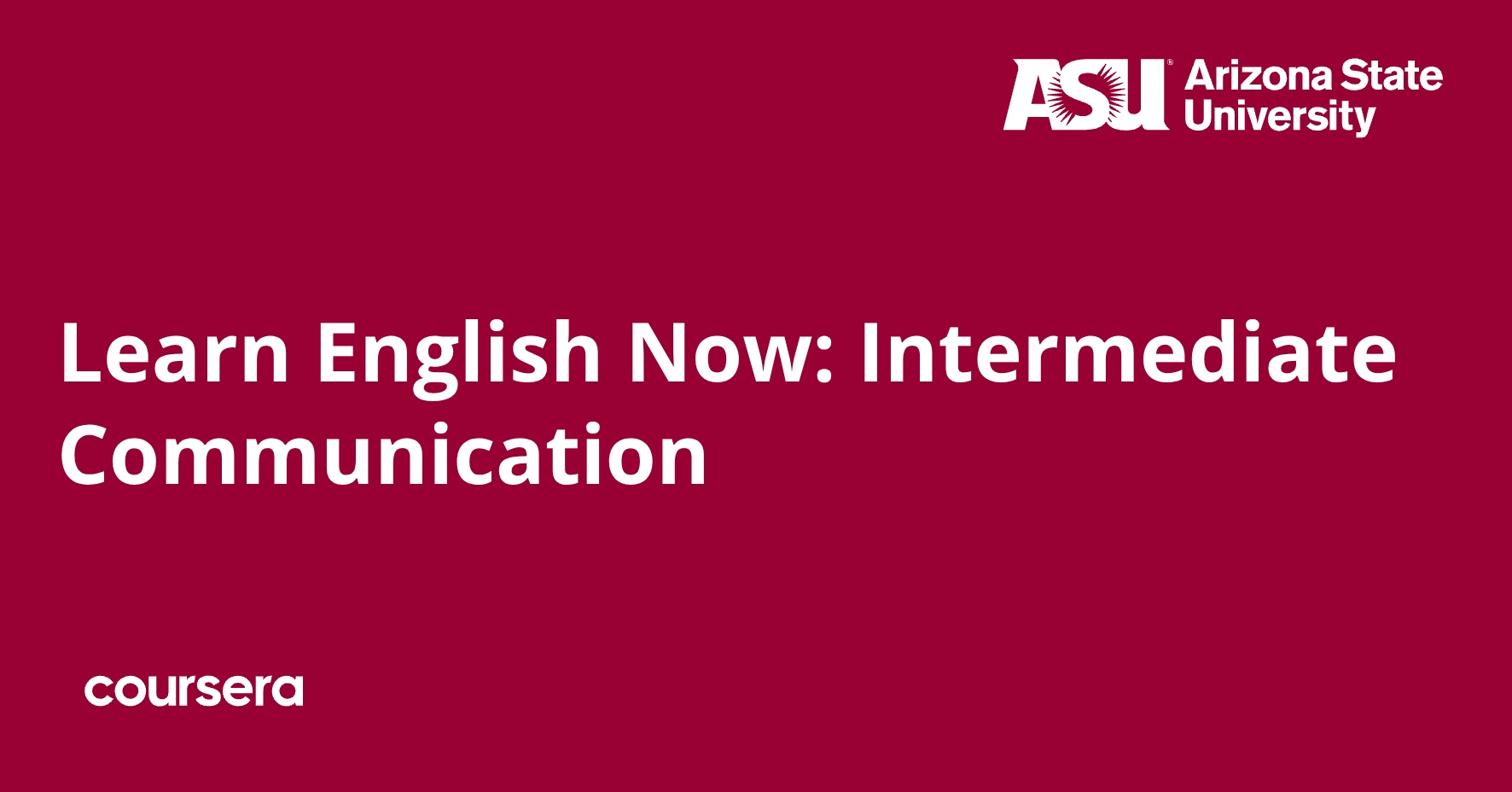 Learn English Now: Intermediate Communication | Coursera