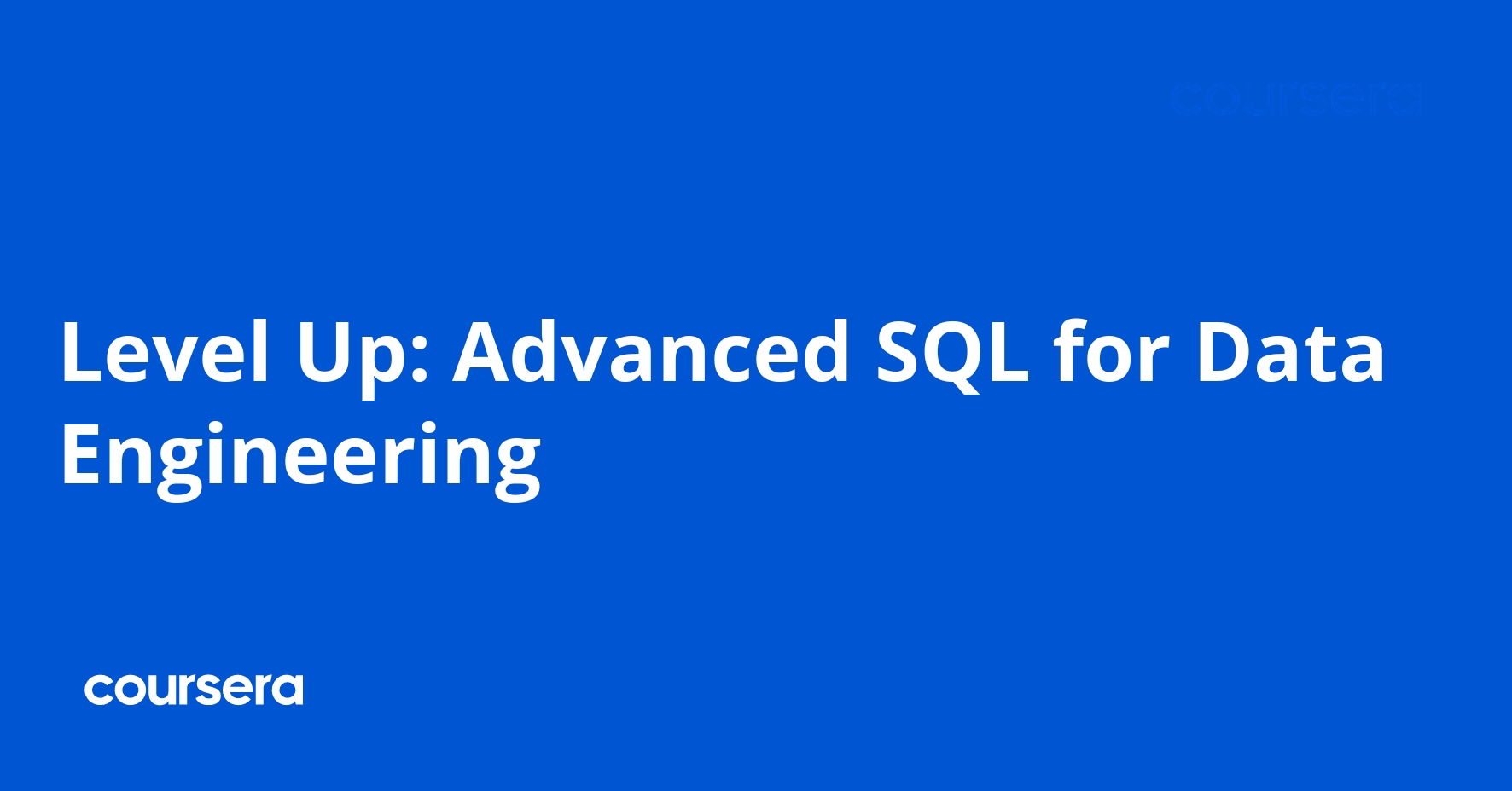 Level Up: Advanced SQL for Data Engineering