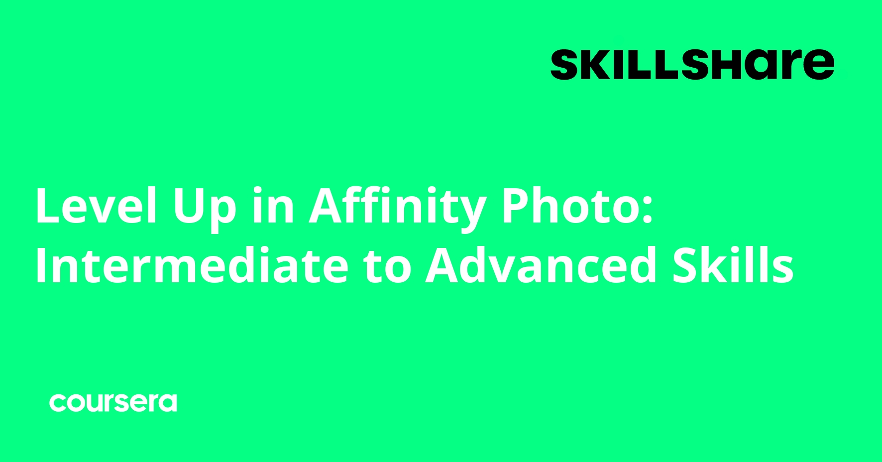 Level Up in Affinity Photo: Intermediate to Advanced Skills