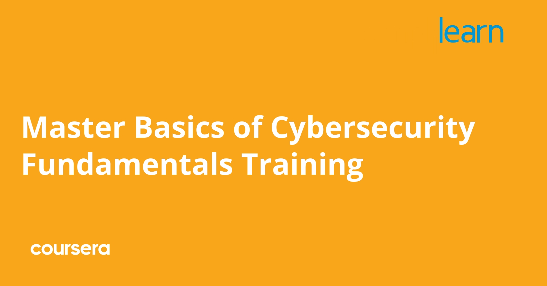 Master Basics of Cybersecurity Fundamentals Training