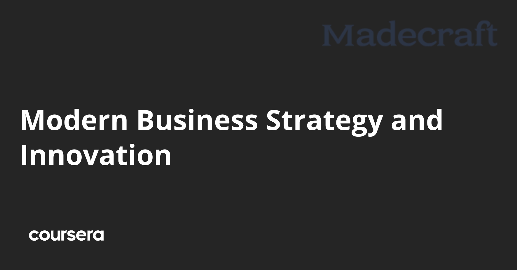 Modern Business Strategy and Innovation | Coursera