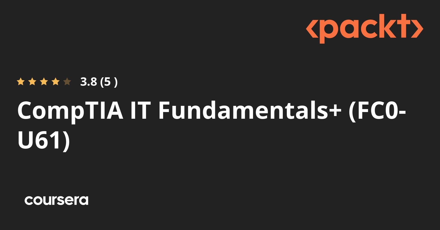 CompTIA IT Fundamentals+ (FC0-U61) | Coursera