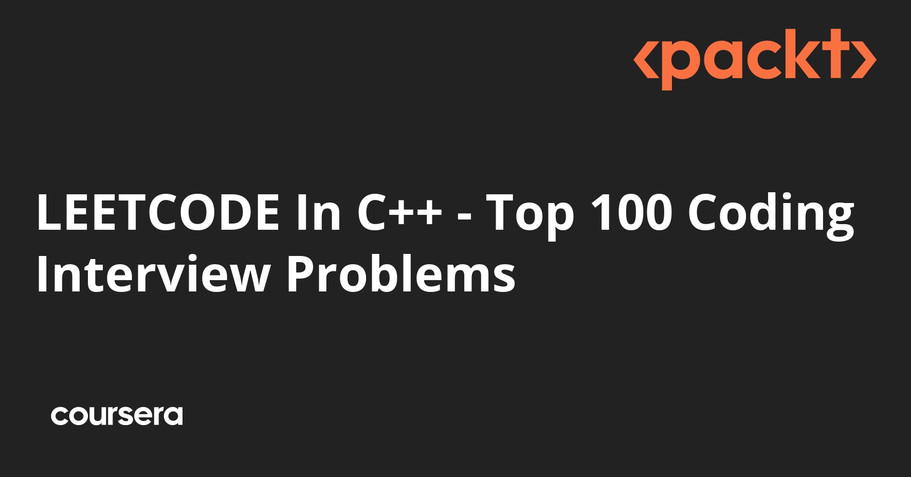 LEETCODE In C++ - Top 100 Coding Interview Problems | Coursera