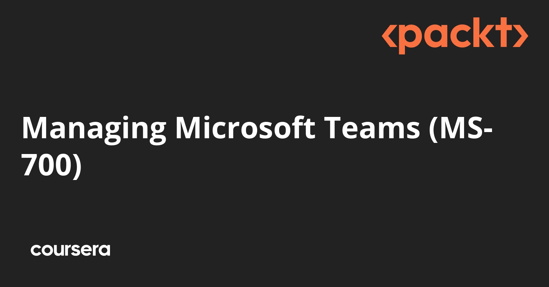Managing Microsoft Teams (MS-700)