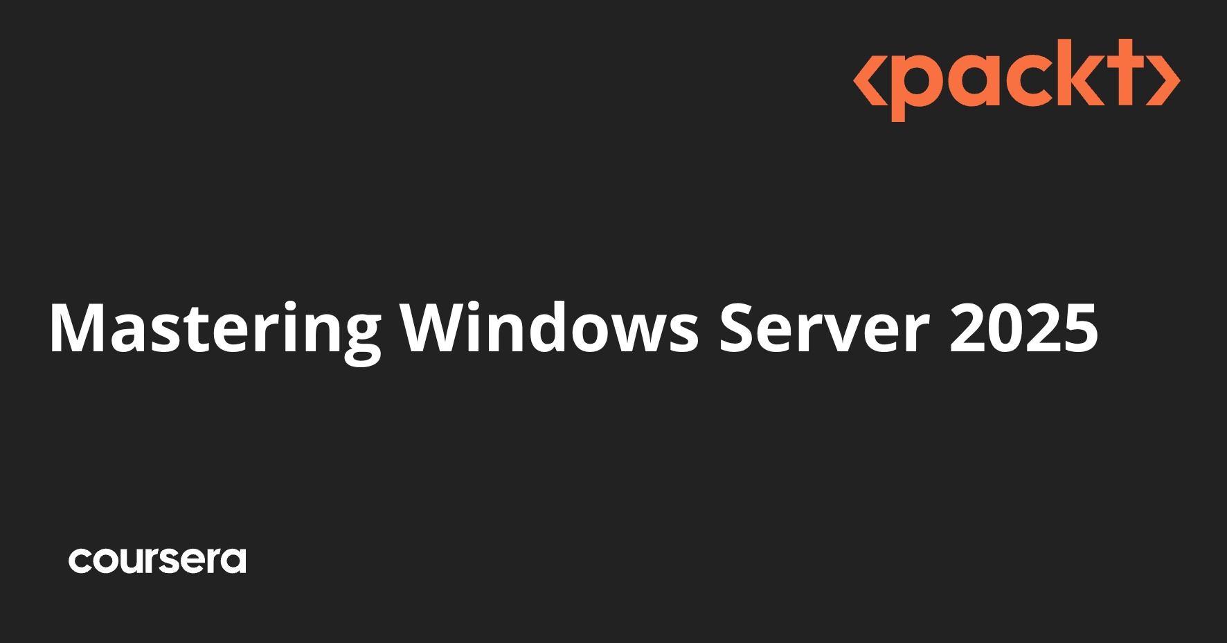 Mastering Windows Server 2025 | Coursera