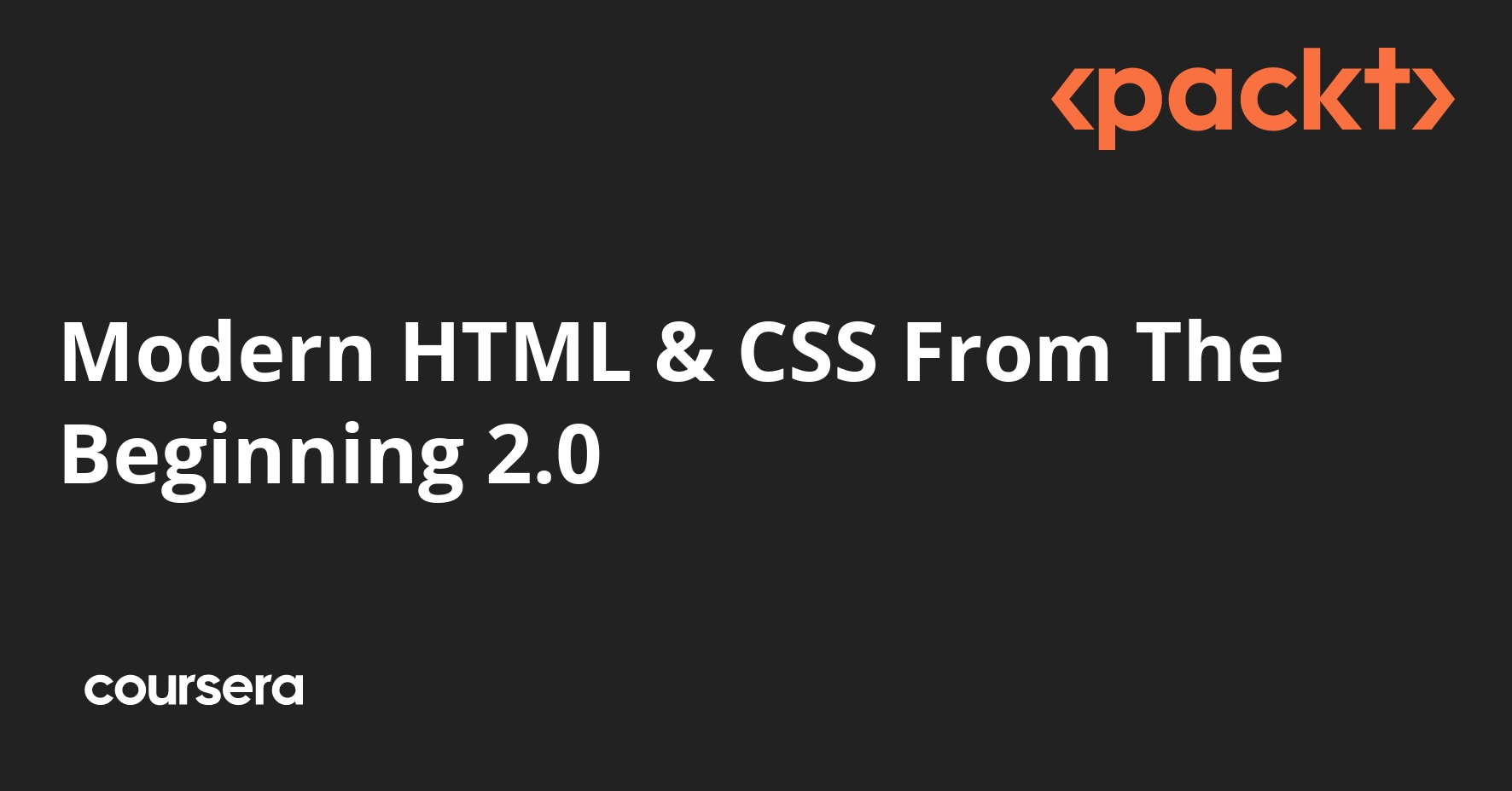 Modern HTML & CSS From The Beginning 2.0 | Coursera