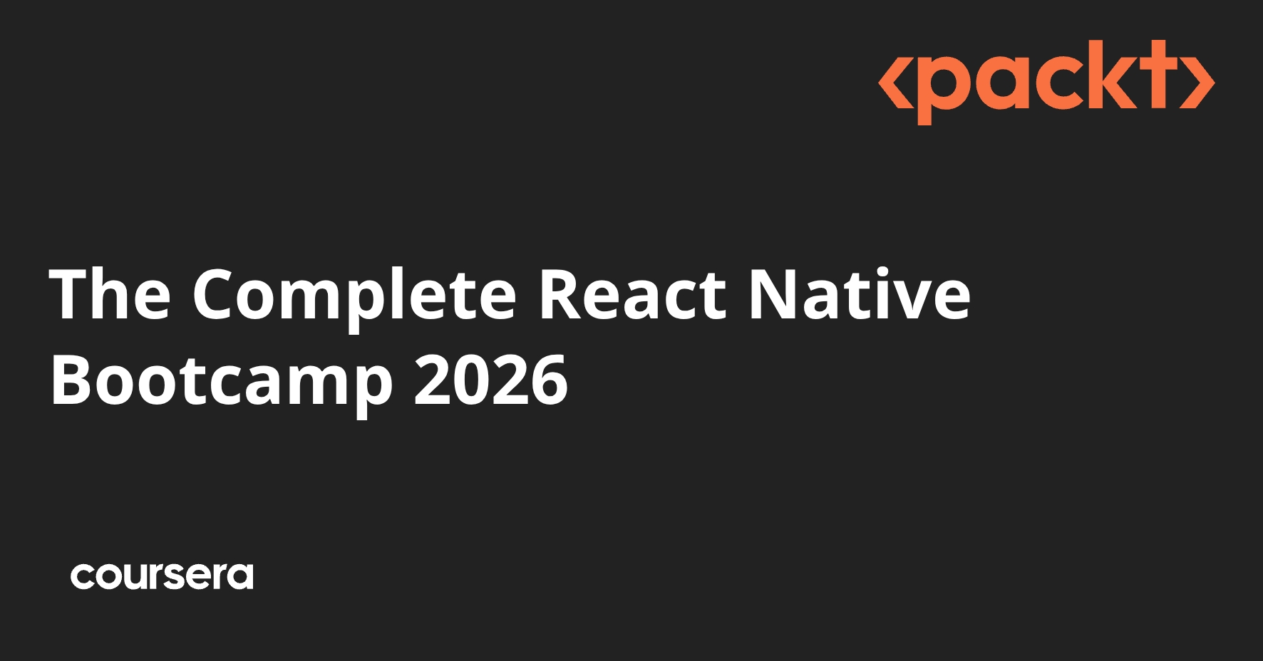 The Complete React Native Bootcamp 2026 | Coursera