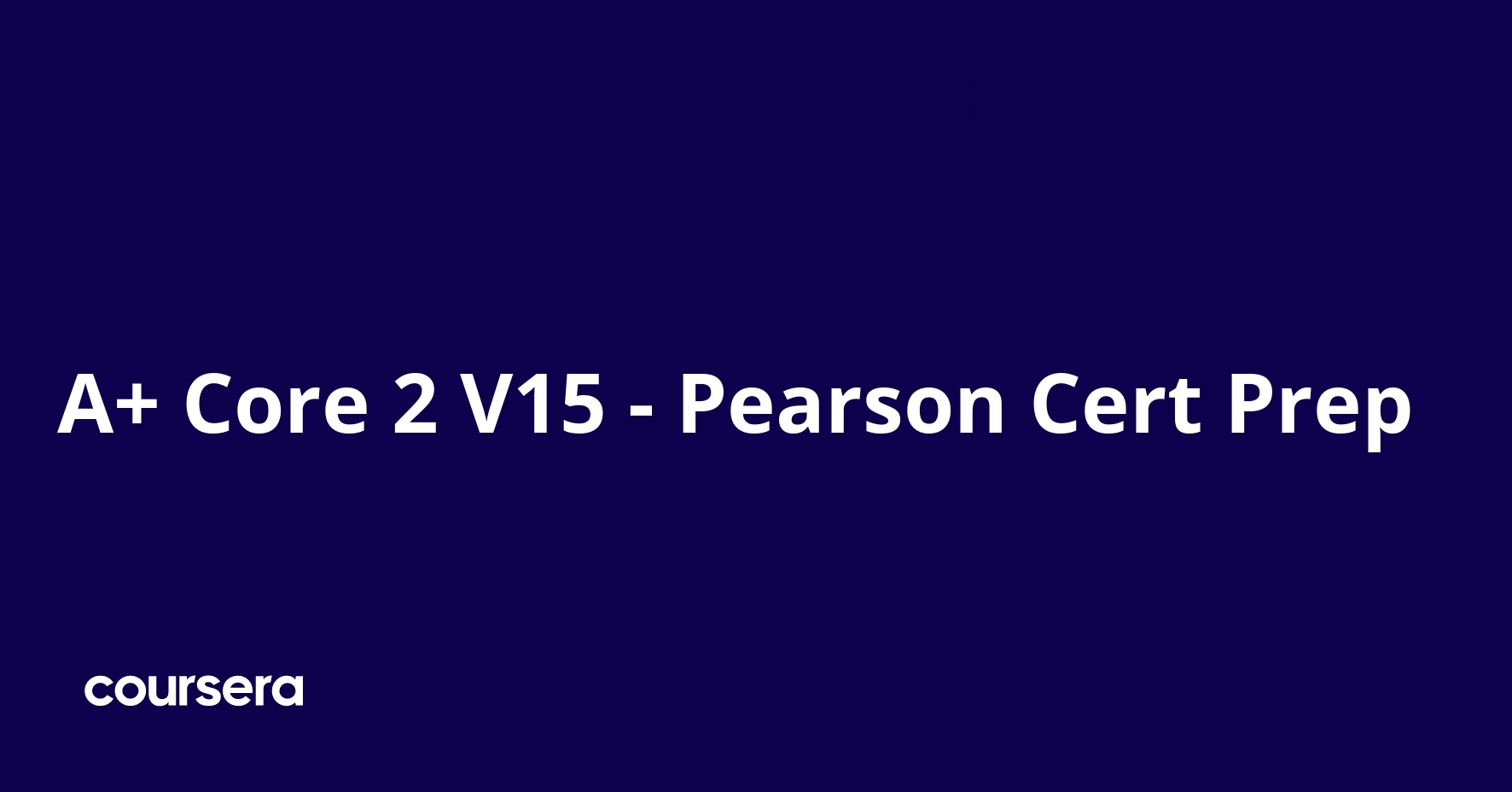 A+ Core 2 V15 - Pearson Cert Prep