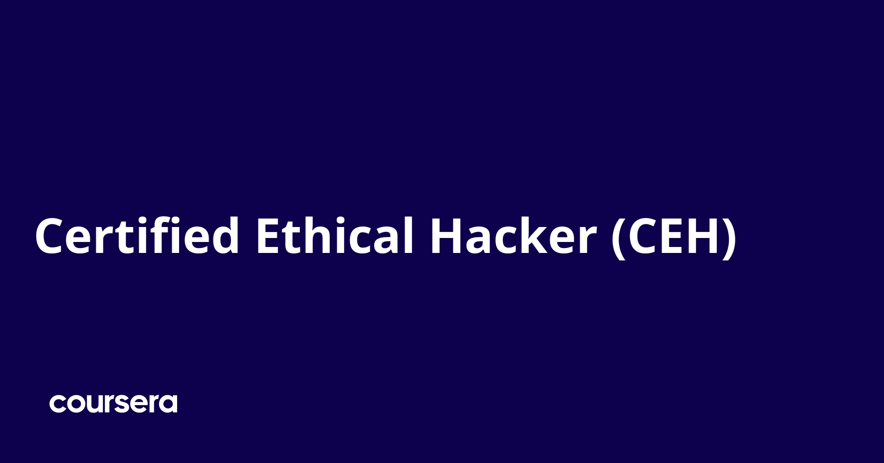 Certified Ethical Hacker (CEH) | Coursera