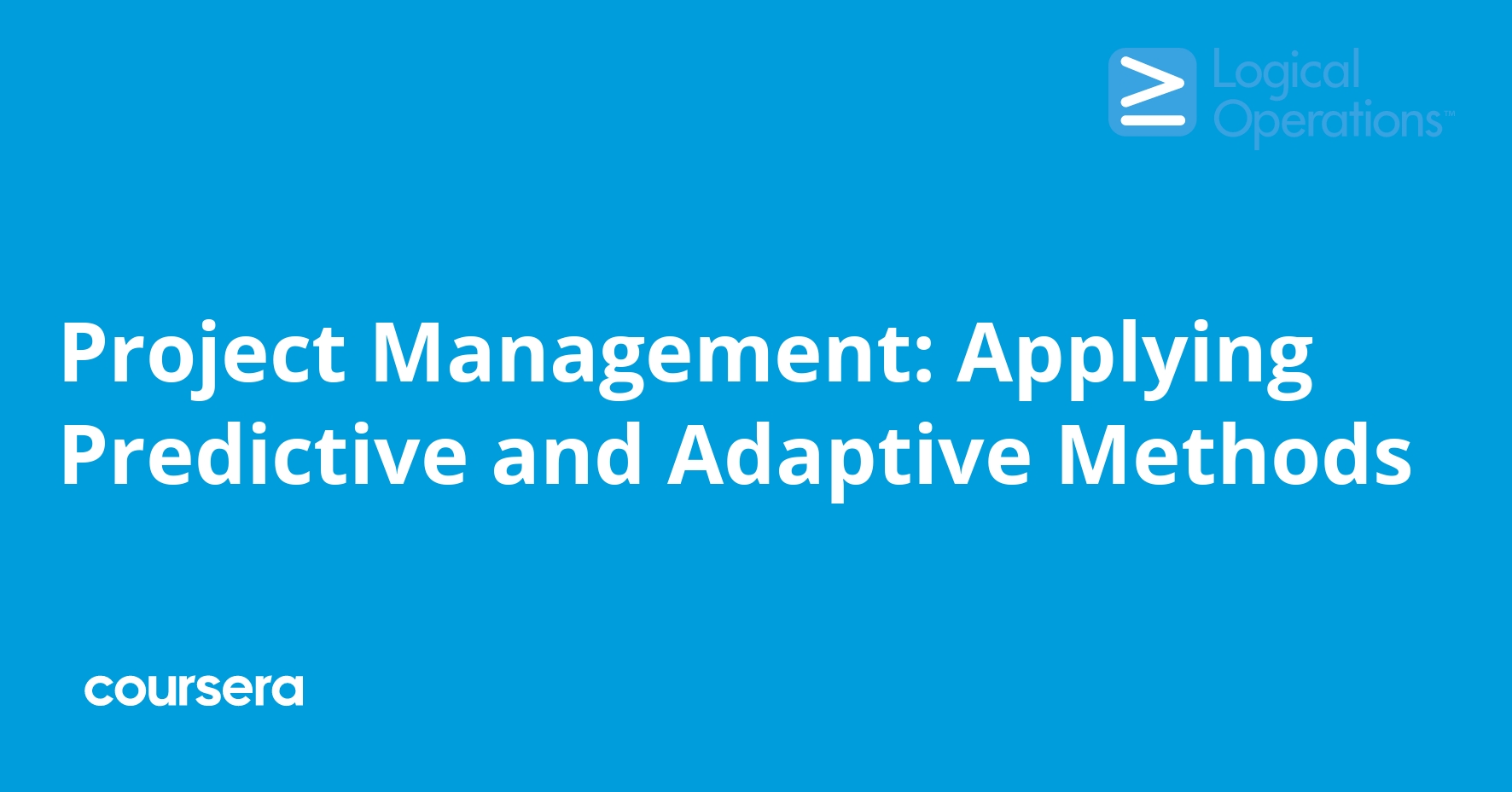 Project Management: Applying Predictive and Adaptive Methods