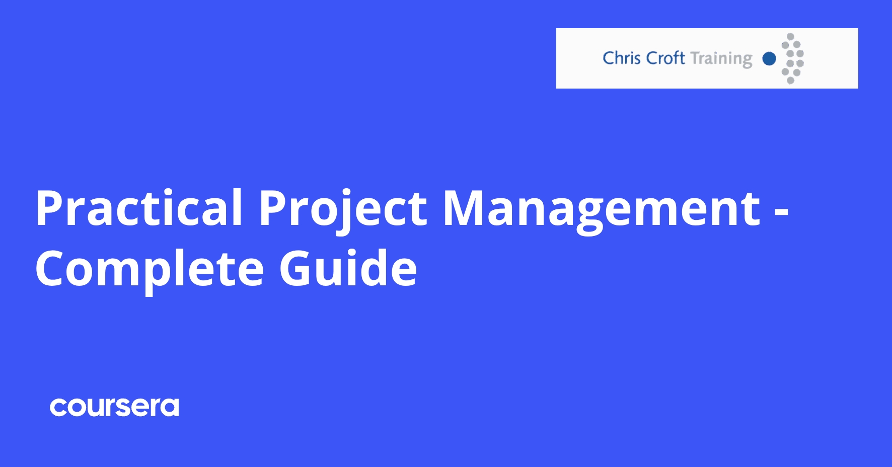 Practical Project Management - Complete Guide | Coursera