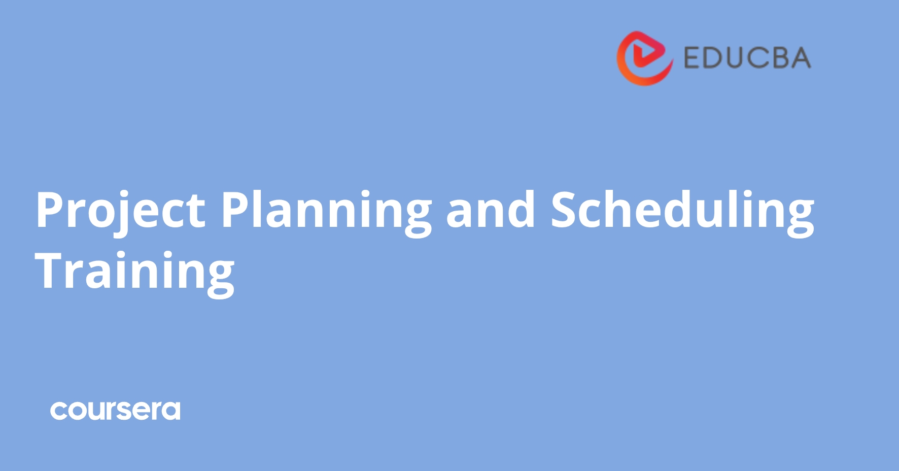 Project Specialization Project Planning and Scheduling Training | Coursera