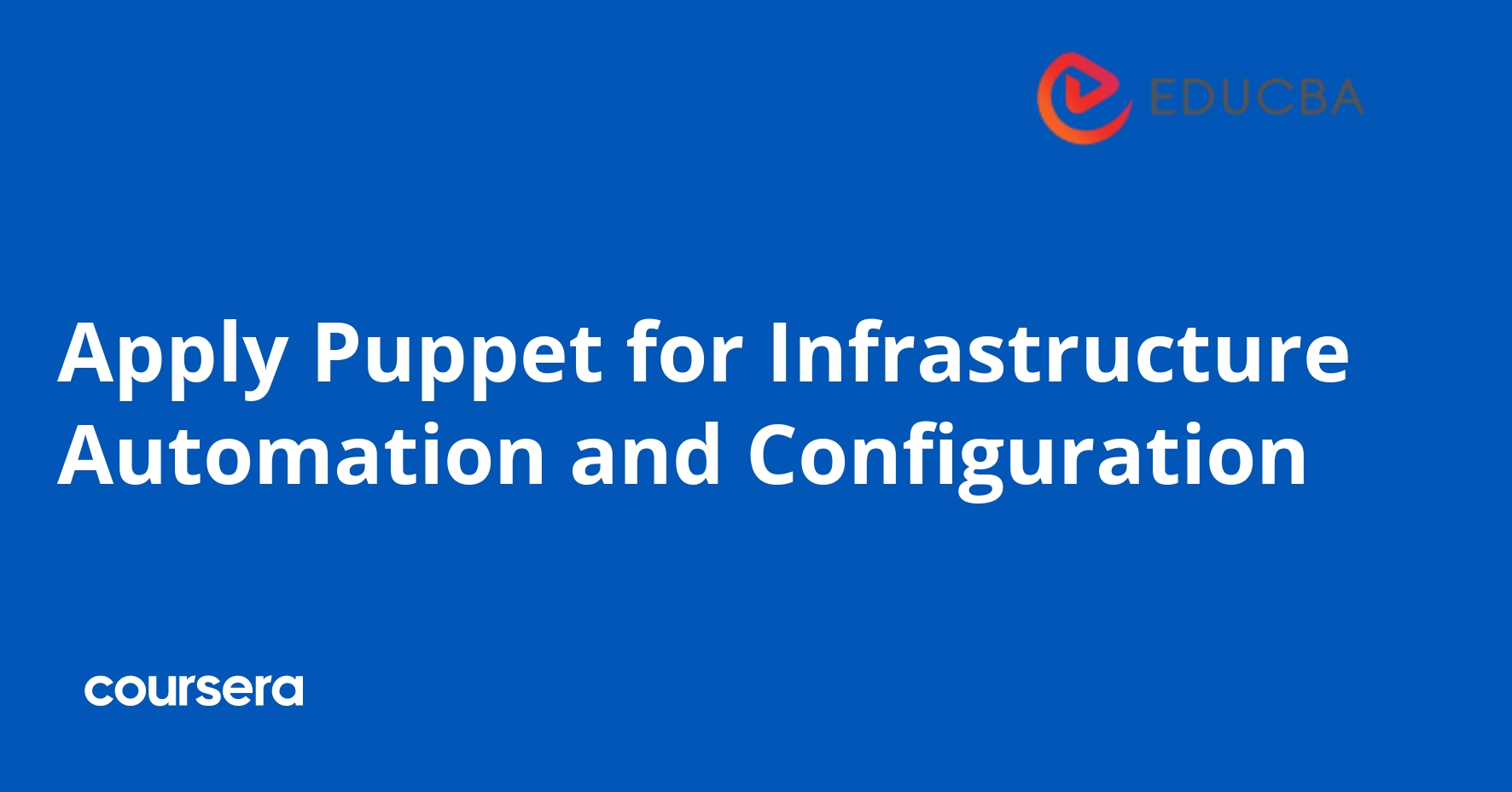 Apply Puppet for Infrastructure Automation and Configuration