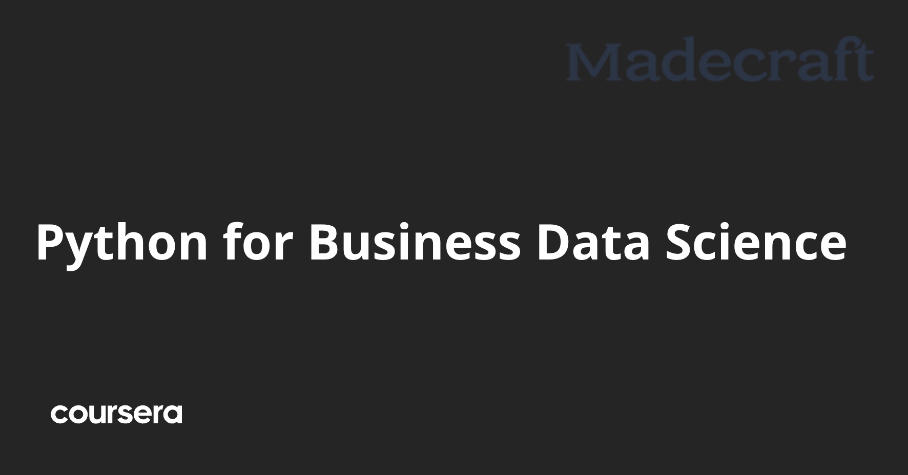 Python for Business Data Science | Coursera