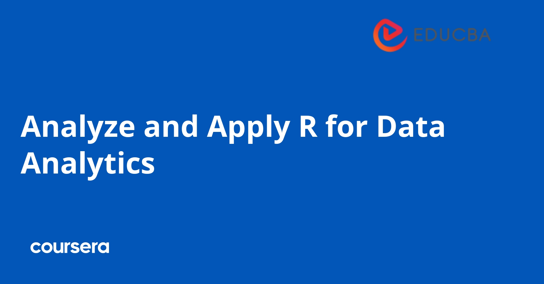 Analyze and Apply R for Data Analytics