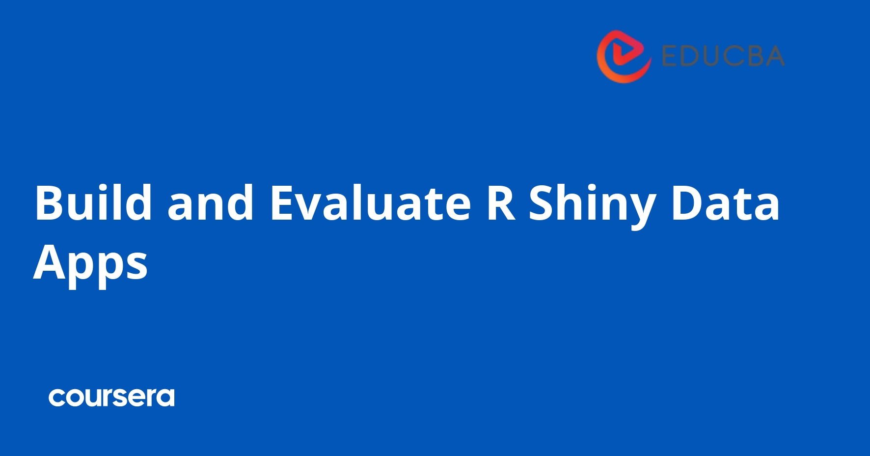 Build and Evaluate R Shiny Data Apps