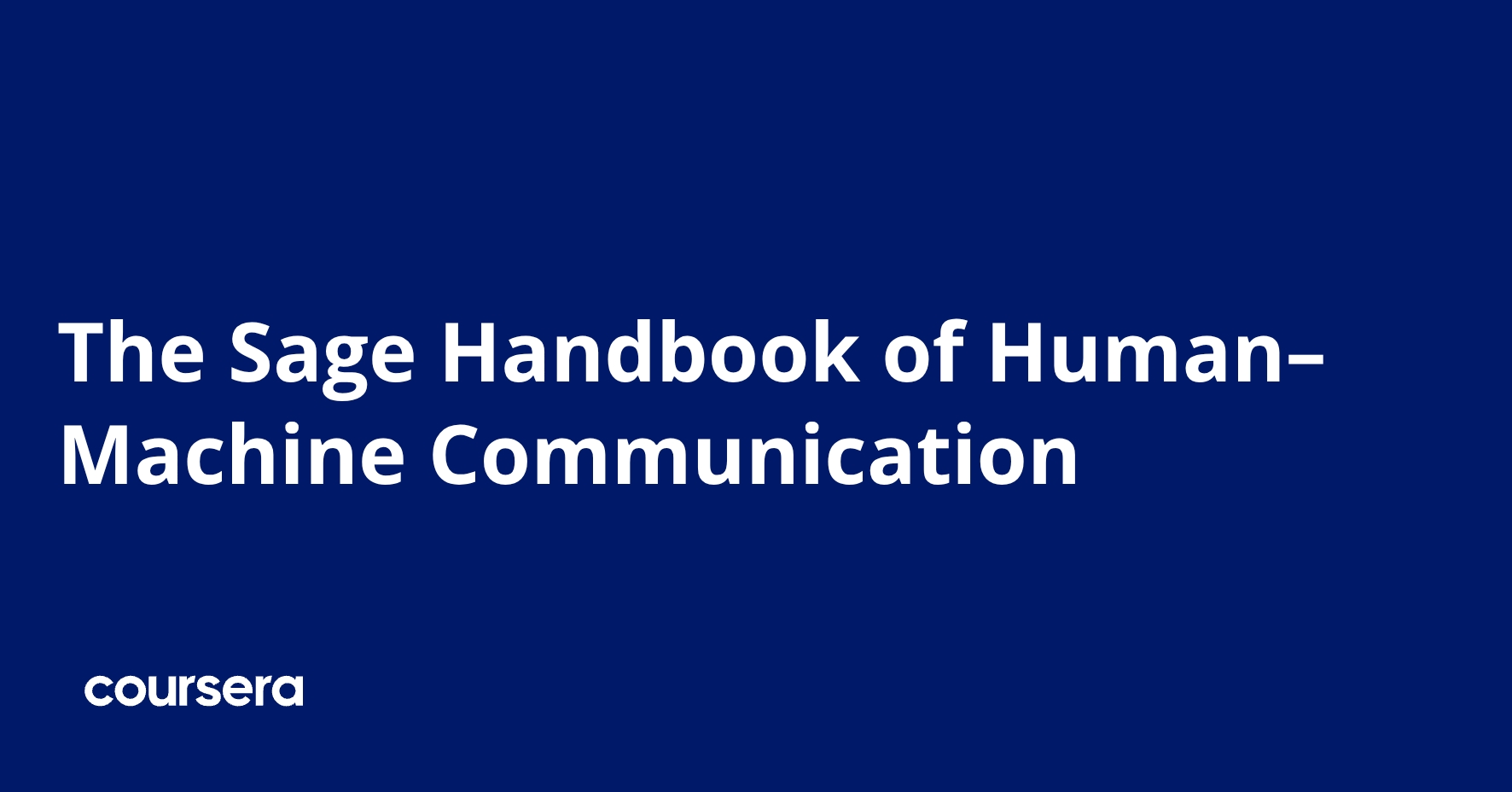 The Sage Handbook of Human–Machine Communication | Coursera