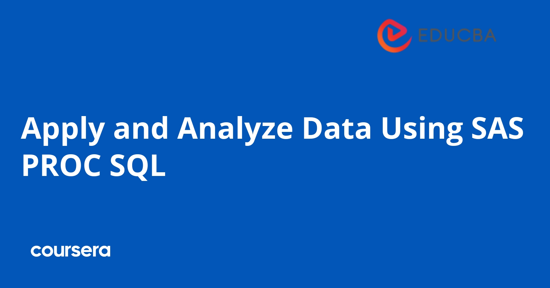 Apply and Analyze Data Using SAS PROC SQL