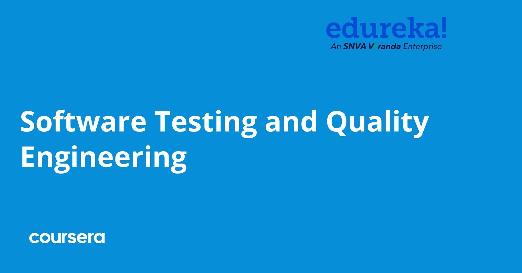 Software Testing and Quality Engineering
