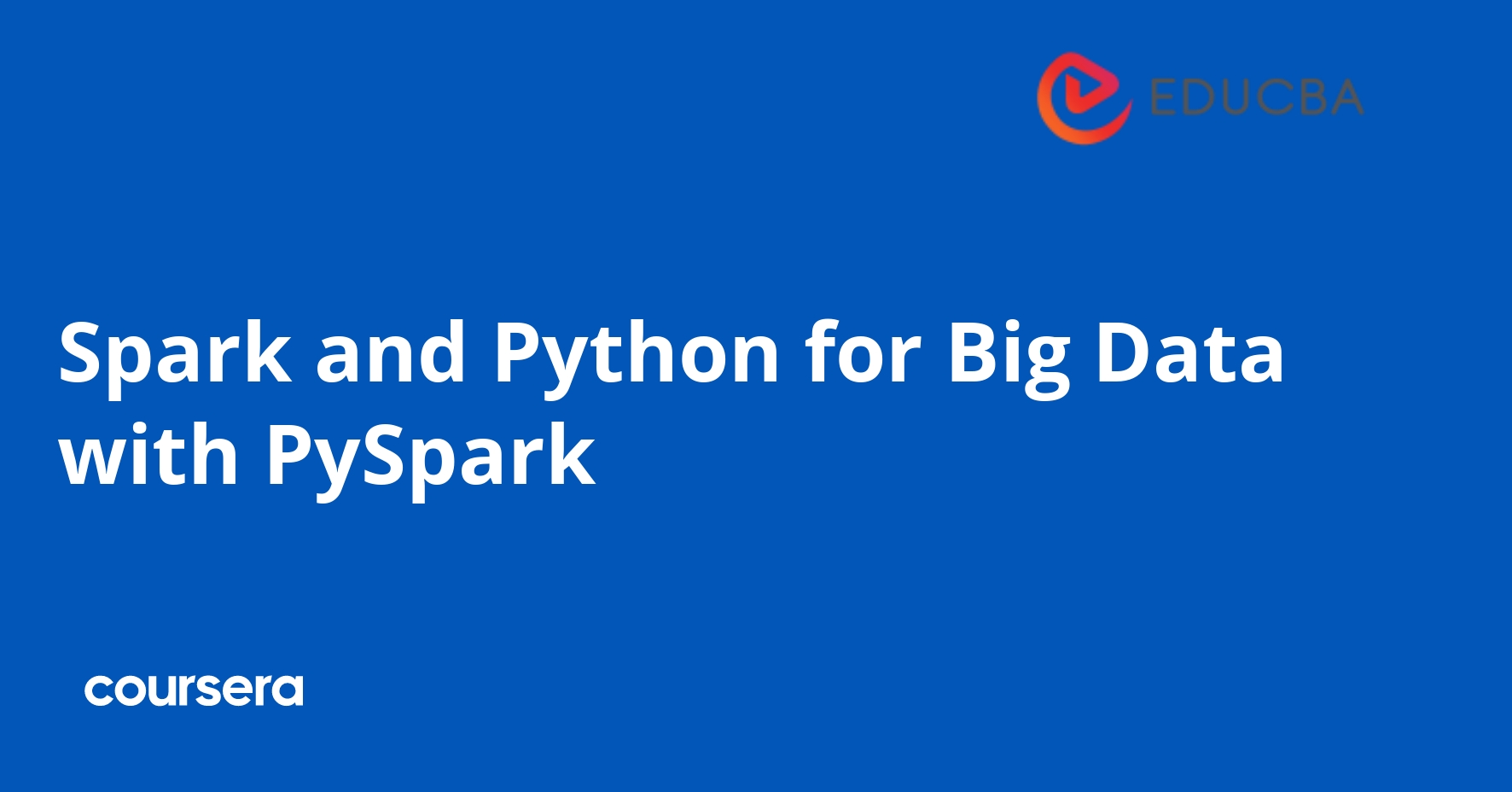 Spark and Python for Big Data with PySpark | Coursera