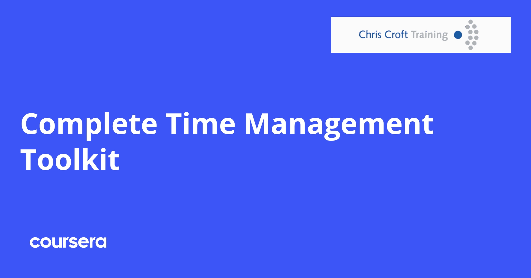 Complete Time Management Toolkit | Coursera