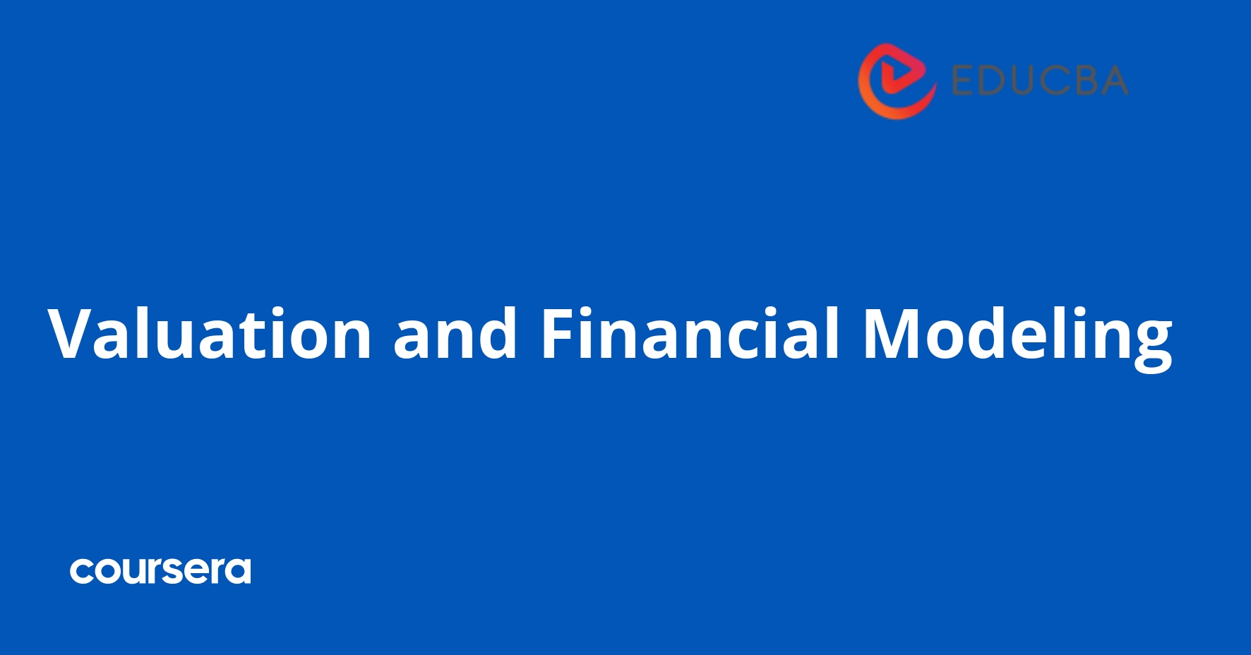 Valuation and Financial Modeling | Coursera