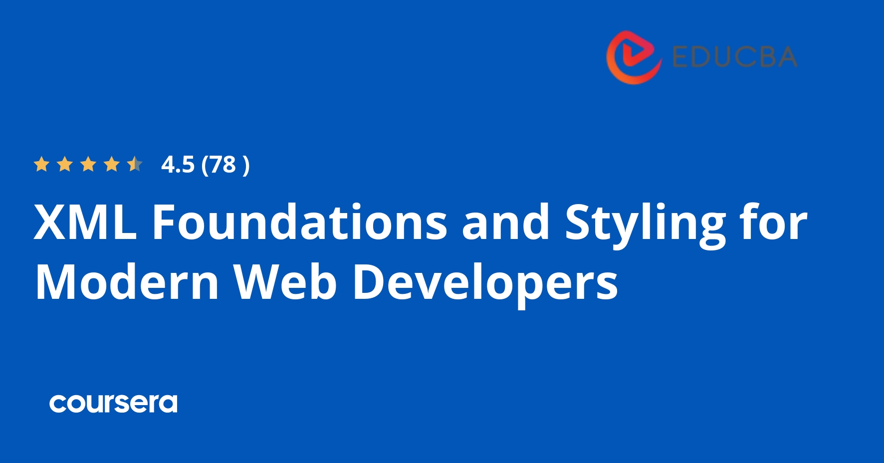 XML Foundations and Styling for Modern Web Developers