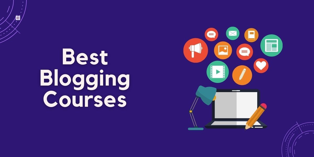 8 Best Blogging Courses For Beginners in 2022