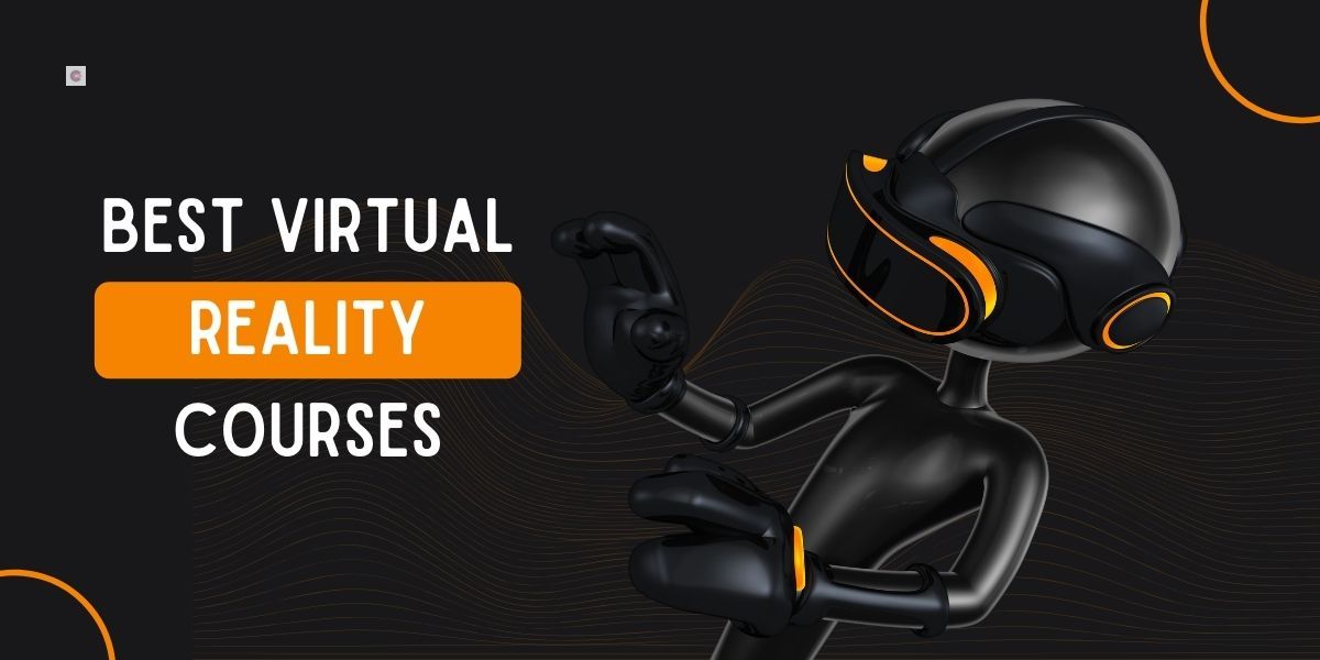 10 Best Virtual Reality Courses For Beginners in 2022