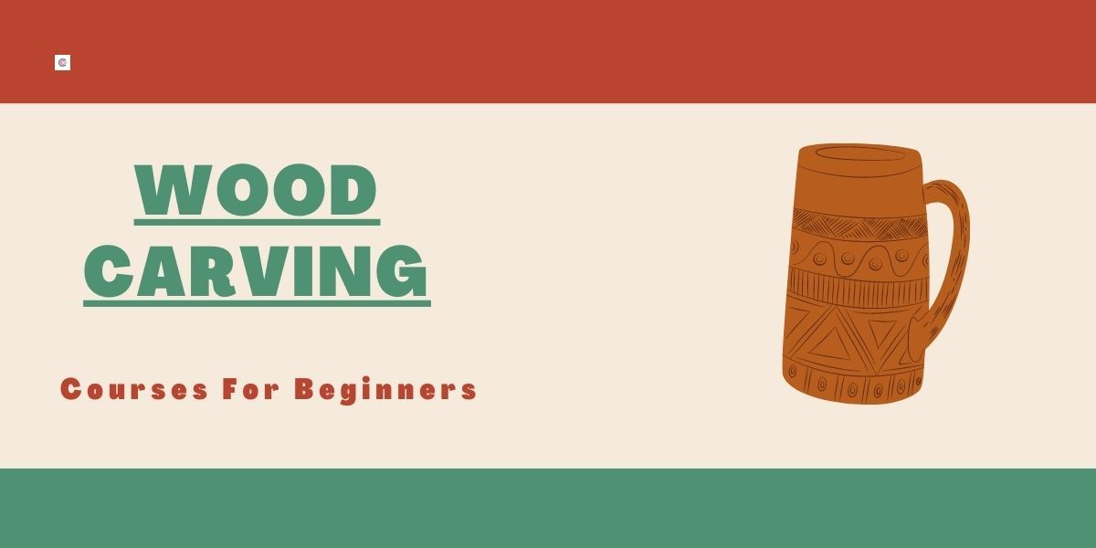 5 Best Wood Carving Classes For Beginners in 2022
