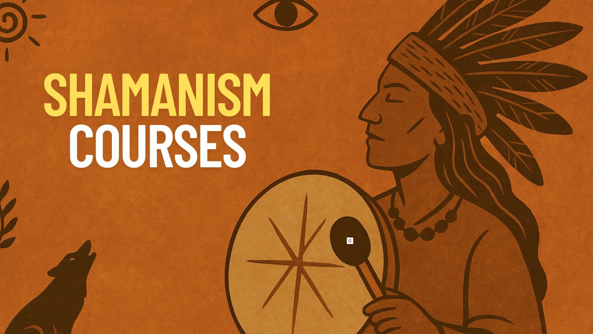 Shaman holding a drum with symbols like a wolf and sun in earthy tones — cover image for 'Best Shamanism Courses' blog