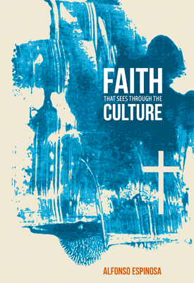 Faith That Sees Through the Culture - Concordia Publishing House