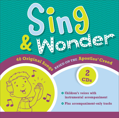 Sing & Wonder: Songs Based on the Apostles' Creed 2-CD Set