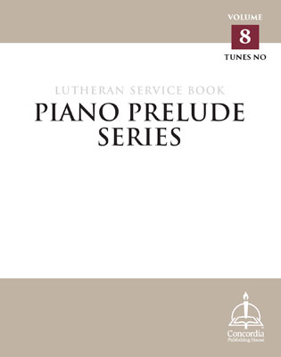 Piano Prelude Series: Lutheran Service Book, Vol. 8 (NO) - Concordia Publishing House