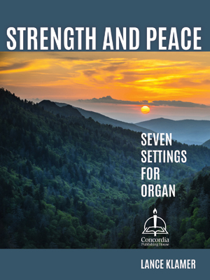 Strength and Peace: Seven Settings for Organ - Downloadable