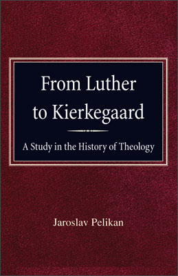 From Luther to Kierkegaard