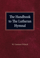 The Handbook to the Lutheran Hymnal