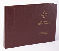 Lutheran Service Book: Liturgy Accompaniment Edition
