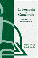 La Fórmula de Concordia, historia y recopilación (The Formula of Concord, History and Digest)
